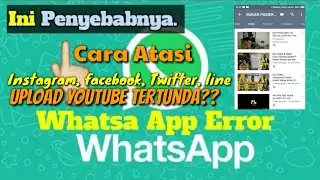 WA error | Upload YouTube Tertunda?? Inilah Cara sederhana atasi upload YouTube tertunda di Android