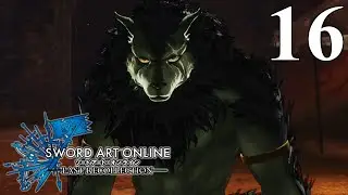 [Let's Play] Sword Art Online: Last Recollection Ep 16: The Same Blood Flows