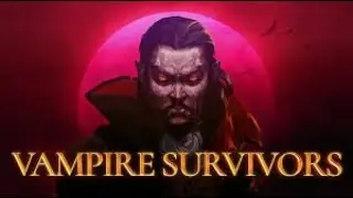 Vampire survivors ep #1