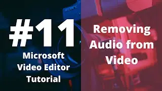 Windows Video Editor Tutorial | Class 11 | How to remove sound from a Video