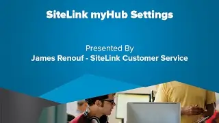 SiteLink myHub Settings - SiteLink Training Video