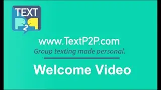 TextP2P Welcome Video