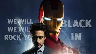 Tony Stark | Back in Black x We Will Rock You