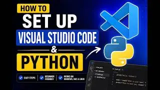 how to install visual studio code for windows, Linux, mac | and how to set up python.