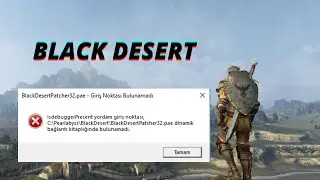 Black Desert Patcher 32.pae hatası çözümü [error solution]