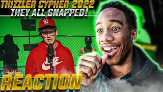 THEY ALL WENT CRAZY!!! | Thizzler Cypher 2022 | REACTION