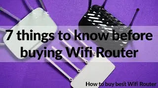 7 things to know before buying Router ● How to buy best Wifi Router🔥