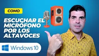 🎤🔊Como ESCUCHAR el MICRÓFONO por los ALTAVOCES en Windows 10