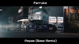 Farruko - Pepas (Basz Remix)