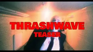 [PREVIEW TEASER] Thrashwave short film