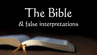 Throwback Tuesday - Bible and False Interpretations