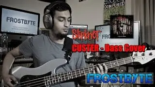 Custer - Slipknot: Bass Cover | 4 String