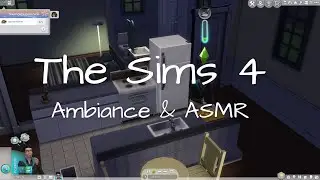 Let's Live a Daily Life in The Sims 4 - Ambiance & ASMR (No Talking, In Game Sound Only) #02