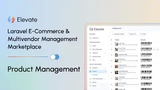 Elevate Laravel Marketplace | Product Creation & Management Guide