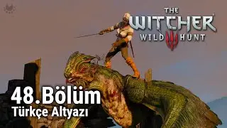 The Witcher 3: Wild Hunt; 48. Bölüm; Ciri'nin Hikayesi: Gölgelerden Çıkan; Türkçe Altyazı