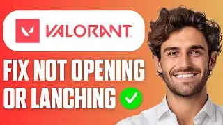 How To Fix Valorant Not Opening Or Launching In Windows 11 (Easy Guide 2026)