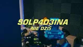 S0LP4D3INA - Nie dziś