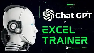 How to use Chat GPT as your Excel Trainer