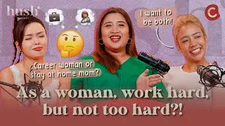 Is doing it all ever really enough for women? ft. MP Nadia Samdin | Hush Podcast