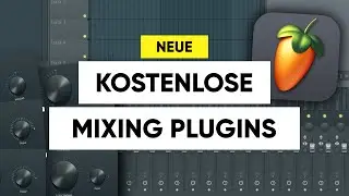 6 KOSTENLOSE MIXING PLUGINS für FL STUDIO