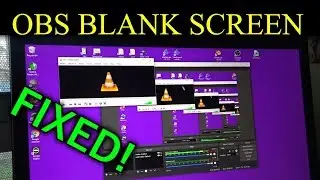 OBS Blank Screen - FIXED