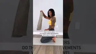 GET MOBILE AND FLEXIBLE SHOULDERS WITH JUST A TOWEL 🔥