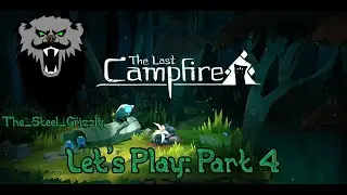 Let's Play, The Last Campfire, Part 4