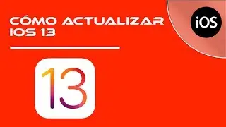 07.- Cómo ACTUALIZAR a iOS 13 | Tutorial iOS 13