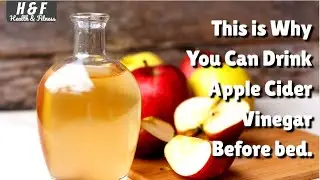Drinking Apple Cider Vinegar Before Bedtime Will Change Your Life | Apple Cider Vinegar benefits
