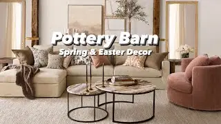 POTTERY BARN SPRING & EASTER DECOR 2024