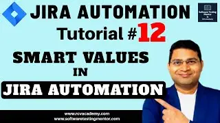 Jira Automation Tutorial #12 - Smart Values in Jira Automation
