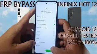 INFINIX HOT 12 FRP BYPASS Android 12 Tested Terbaru