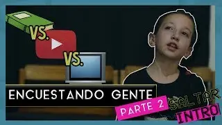 Libros vs. YouTubers vs. Televisión (Parte 2) | Saltar Intro
