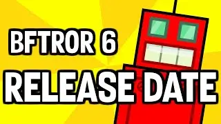 BFTROR 6 - RELEASE DATE