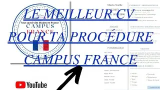 CAMPUS FRANCE 24 🇫🇷🇫🇷: LE BON CV POUR ÊTRE ACCEPTÉ !!!
