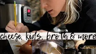 GET IT ALL DONE WITH ME! Cheese, Discipline, Bone Broth, Milk & More