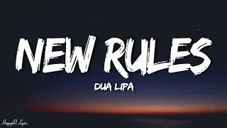 Dua Lipa - New Rules (Lyrics)