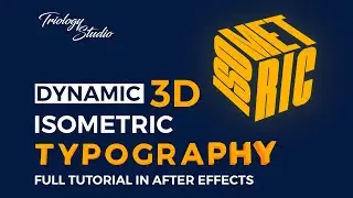 Dynamic 3D Isometric Typography Tutorial In After Effects | Stylish 3D Typography | Triology Studio