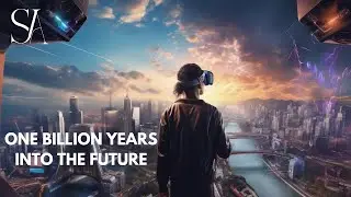 What If You Traveled One Billion Years Into the Future?