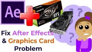 How to add a graphics card to After Effects (Fix Graphics card not supported)