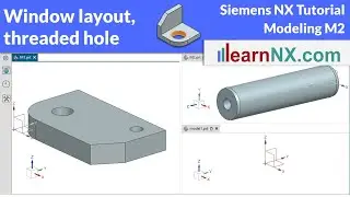 Window Layout, Cylinder and Threaded Hole | Siemens NX Tutorial