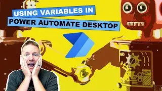 Using Variables in Power Automate Desktop