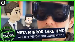 VR Download: Meta Mirror Lake Concept, Is Apple Vision Pro's Launch Imminent?