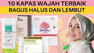 Rekomendasi 10 Kapas Wajah yang Bagus, Halus dan Lembut, Kapas Wajah Terbaik