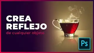 Cómo crear reflejos de cualquier objeto de manera fácil con Photoshop