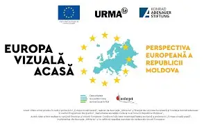 EUROPA VIZUALĂ ACASĂ | Perspectiva europeană a Republicii Moldova