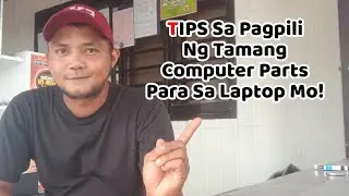 Tips Sa Pagpili Ng Tamang Computer Parts Para Sa Isang Laptop | Tech Tips | Computer Repair
