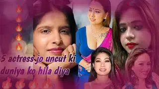 Top 5 Beautiful Indian uncut actress other than OTT | webseries | uncut | trending | viral | indian