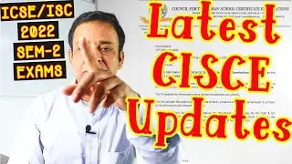 CISCE Latest Update-No Fails in ICSE/ISC 2022 Semester-2 Board Exams, Best Marks for ICSE/ISC 2022