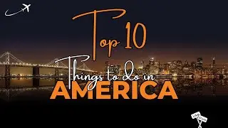 Top 10 Things to Do in America | Your Ultimate Travel Guide 🇺🇸
